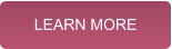 LEARN MORE